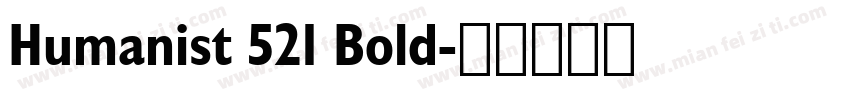 Humanist 521 Bold字体转换